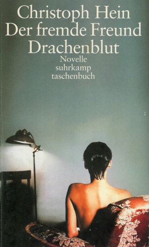 Der fremde Freund Drachenblut : Novelle