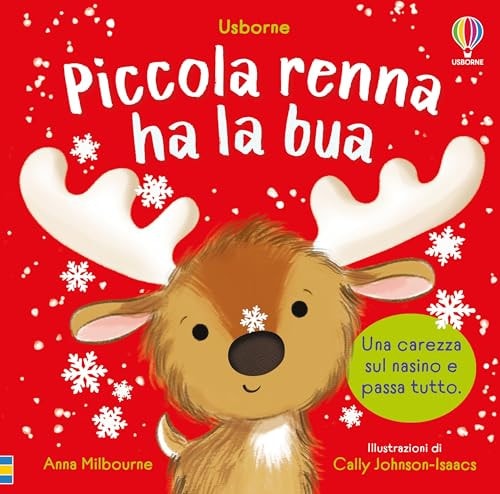 Piccola renna ha la bua. Ediz. a colori