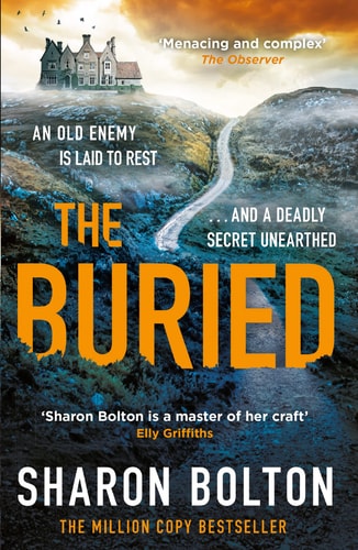 The Buried A Chilling, Haunting Crime Thriller from Richard and Judy Bestseller Sharon Bolton