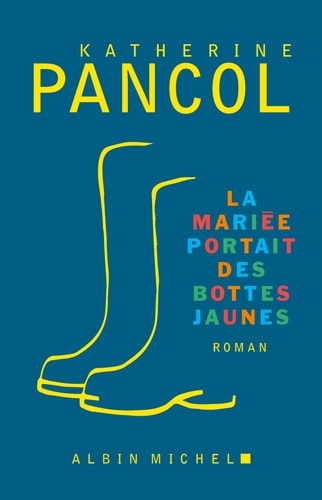 La mariée portait des bottes jaunes roman
