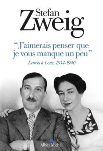 "J'aimerais penser que je vous manque un peu" lettres à Lotte 1934-1940