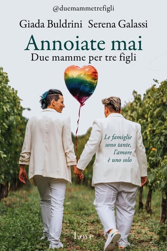 Annoiate mai due mamme per tre figli