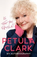 Is That You, Petula? My Autobiography