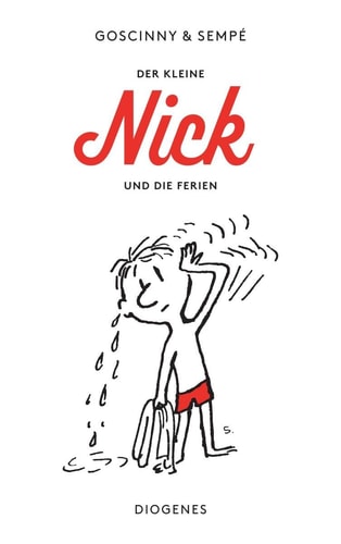 Der kleine Nick und die Ferien siebzehn prima Geschichten vom kleinen Nick und seinen Freunden