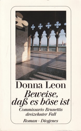 Beweise, daß es böse ist Commissario Brunettis dreizehnter Fall ; Roman