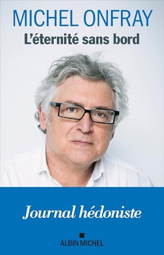 L'éternité sans bord Journal hédoniste