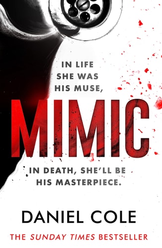 Mimic A Gripping Serial Killer Thriller from the Sunday Times Bestselling Author of Mystery and Suspense