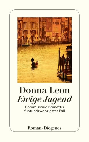 Ewige Jugend Commissario Brunettis fünfundzwanzigster Fall : Roman