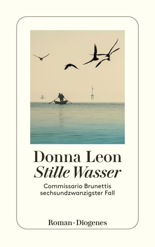 Stille Wasser Commissario Brunettis sechsundzwanzigster Fall : Roman