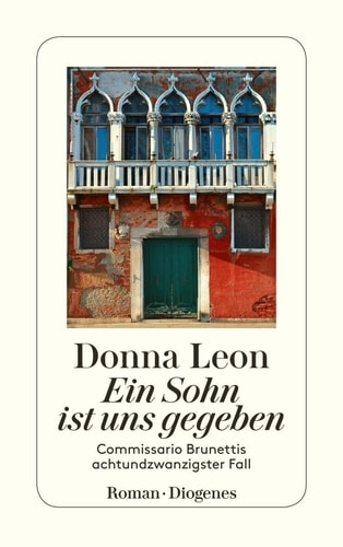 Ein Sohn ist uns gegeben Commissario Brunettis achtundzwanzigster Fall