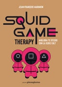 Squid Game therapy. Migliora te stesso con la serie cult