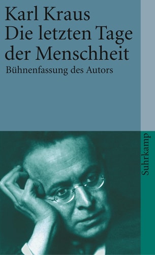 Die letzten Tage der Menschheit Bühnenfassung des Autors