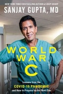 World War C Lessons from the Covid-19 Pandemic and How to Prepare for the Next One