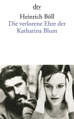 Die Verlorene Ehre der Katharina Blum oder: Wie Gewalt entstehen und wohin sie f³hren kann
