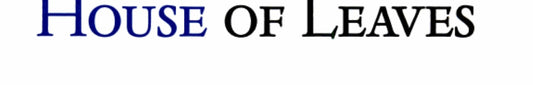 House of Leaves The Remastered Full-Color Edition