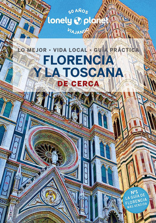 Florencia y la Toscana de cerca: lo mejor, vida local, guía práctica