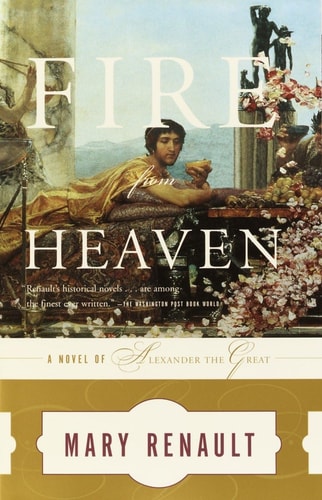Fire from Heaven A Novel of Alexander the Great