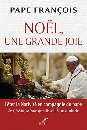 Noël, une grande joie Aujourd'hui nous est né un Sauveur