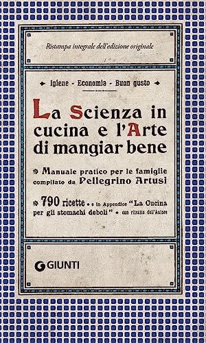 La scienza in cucina e l'arte di mangiar bene