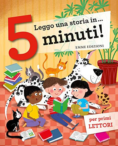 Leggo una storia in... 5 minuti! Ediz. a colori