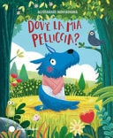 Dov'e la mia pelliccia? Ediz. a colori