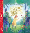 Il giardino segreto. Ediz. a colori