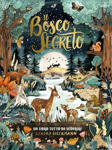 Il Bosco Segreto. Ediz. A Colori