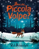 Dove sei, Piccola Volpe? Ediz. a colori
