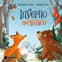 Inverno nel bosco. Ediz. a colori