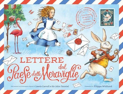Lettere Dal Paese Delle Meraviglie. Ediz. A Colori. Con Buste E Lettere