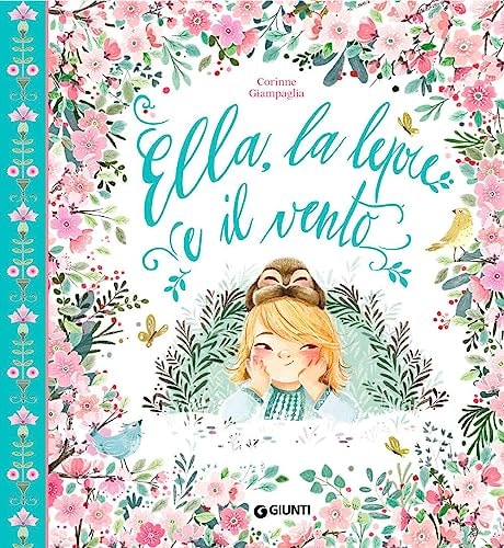 Ella, la lepre e il vento. Ediz. a colori