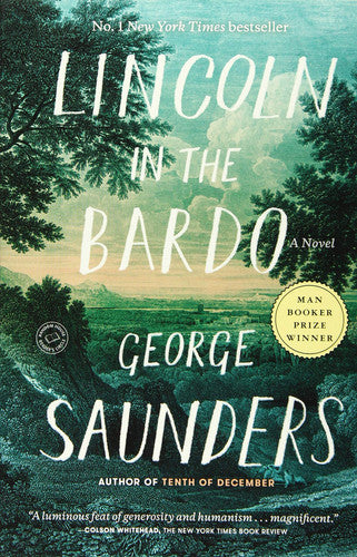 Lincoln in the Bardo A Novel