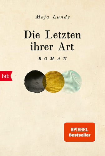 Die Letzten ihrer Art: Roman