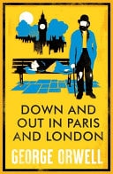 Down and Out in Paris and London Annotated Edition
