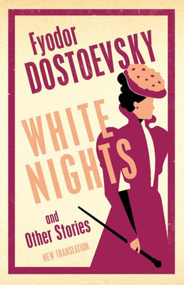 White Nights and Other Stories New Translation