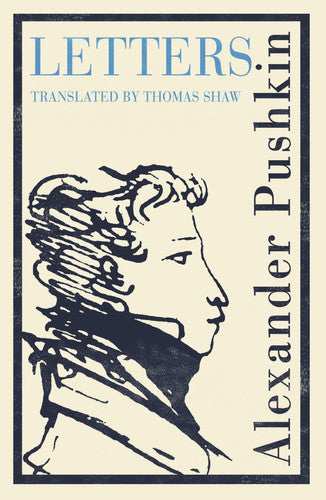 Pushkin's Letters Annotated Authoritative Edition