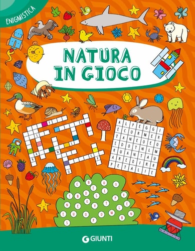 Natura in gioco. Ediz. a colori