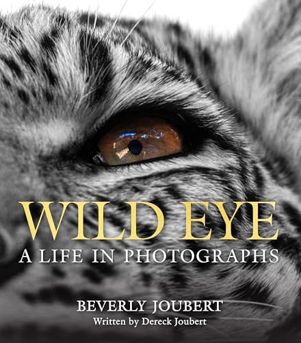 Wild Eye A Life in Photographs