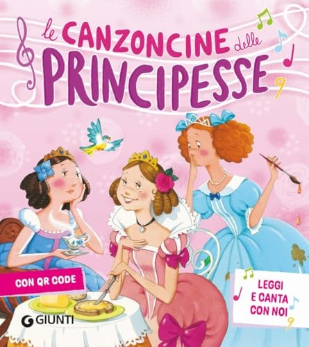 CANZONCINE DELLE PRINCIPESSE (con qrcode (GIUNTI EDITORE)
