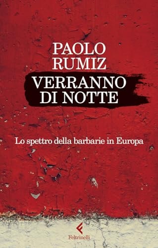 Verranno di notte lo spettro della barbarie in Europa
