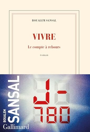 Vivre le compte à rebours : roman