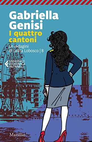 I quattro cantoni. Le indagini di Lolita Lobosco