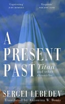 A Present Past Titan and Other Chronicles