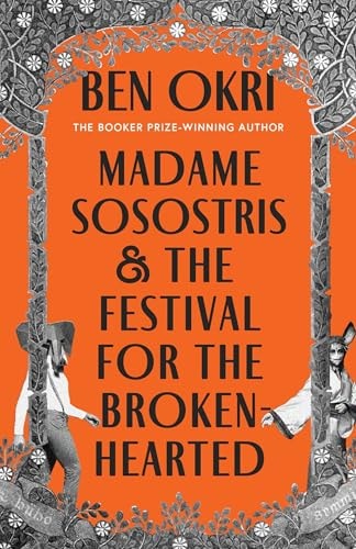 Madame Sosostris and the Festival for the Broken-Hearted