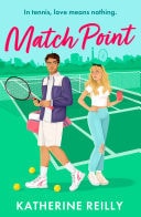 Match Point A Forced Proximity, Enemies-to-lovers Tennis Rom-com Perfect for Fans of Sport Romance