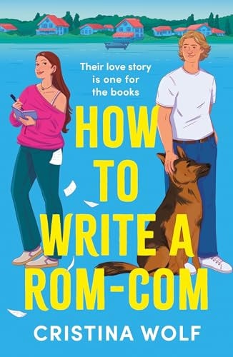 How to Write a Rom-Com The Must-read Bookish Romance Brand-new for 2025, Perfect for Fans of Small Town Love Stories
