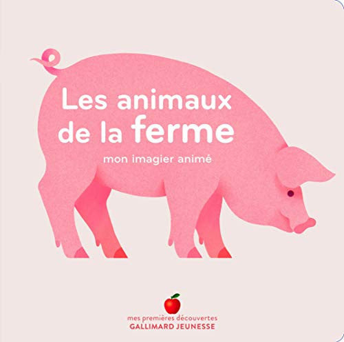 Les animaux de la ferme Mon imagier animé