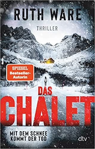 Das Chalet mit dem Schnee kommt der Tod : Thriller