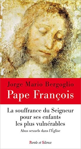 La souffrance du Seigneur pour ses enfants les plus vulnérables Les abus sexuels dans l'Eglise