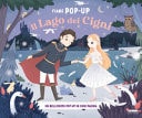 Il lago dei cigni. Fiabe pop-up. Ediz. a colori